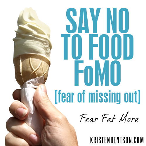 Say No to Food FoMO (fear of missing out)